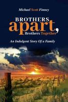 Brothers Apart, Brothers Together 1964542723 Book Cover