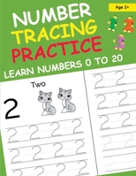 Number Tracing Practice Learn Numbers 0 to 20: Handwriting Practice and Pen Control Activity Book for Preschoolers and kindergarten 9355221657 Book Cover