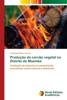 Produção de carvão vegetal no Distrito de Muembe (Portuguese Edition) 3639685296 Book Cover