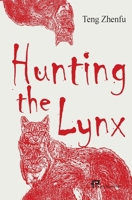 Hunting the Lynx/?? (Chinese Edition) B0FQ5KQNWT Book Cover
