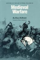 Medieval Warfare: History of the Art of War: v. 3 (Medieval Warfare) 0803265859 Book Cover