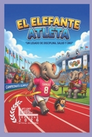 EL ELEFANTE ATLETA (Spanish Edition) B0GTTQVPTN Book Cover