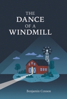 The Dance of a Windmill 1039161391 Book Cover