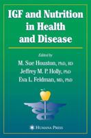 IGF and Nutrition in Health and Disease (Nutrition and Health) 1588291901 Book Cover