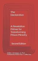 The Declaration: A Revelation Primer for Transforming Prison Ministry Second Edition 1670533131 Book Cover