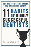 Why Are We Working Harder and Making Less Money?: 11 Habits of Highly Successful Dentists 1719228280 Book Cover