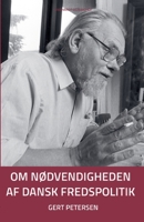 Om nødvendigheden af dansk fredspolitik 8711884223 Book Cover