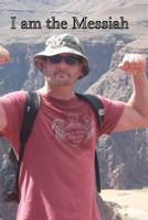 I am the Messiah: Repent 144143464X Book Cover