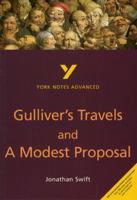 Gulliver's Travels and the Modest Proposal by Jonathan Swift (York Notes Advanced) 0582424763 Book Cover