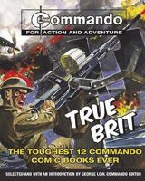 "Commando": True Brit: The Toughest 12 "Commando" Books Ever! 184442121X Book Cover