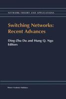 Switching Networks: Recent Advances (Network Theory and Applications) 1461379768 Book Cover