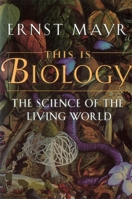 This Is Biology: The Science of the Living World 067488468X Book Cover