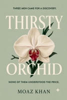 Thirsty Orchid B0HF1T6QYW Book Cover
