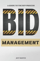 Bid Management: A Guide to the RFP Process B0CQLNRKHX Book Cover