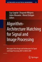 Algorithm-Architecture Matching for Signal and Image Processing: Best papers from Design and Architectures for Signal and Image Processing 2007 & 2008 ... 9048199646 Book Cover