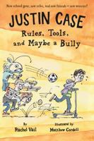 Justin Case: Rules, Tools, and Maybe a Bully 1250062713 Book Cover