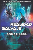 Realidad Salvaje: Una gran aventura virtual (Saga el Viajero) 1977838170 Book Cover