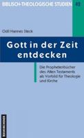 Gott in Der Zeit Entdecken: Die Prophetenbucher Des Alten Testaments ALS Vorbild Fur Theologie Und Kirche 378871834X Book Cover