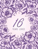 16 Years Loved 1729115772 Book Cover