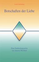 Botschaften der Liebe: Eine Entdeckungsreise zur inneren Wahrheit 3833414405 Book Cover