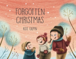 Forgotten Christmas 1532369824 Book Cover