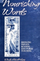Nourishing Words: Bridging Private Reading and Public Teaching 0791436322 Book Cover
