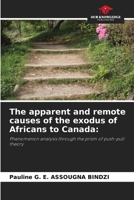 The apparent and remote causes of the exodus of Africans to Canada 6207788982 Book Cover