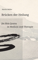 Brücken der Heilung: Jin Shin Jyutsu in Medizin und Therapie (German Edition) 3384444337 Book Cover