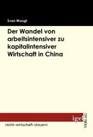 Der Wandel Von Arbeitsintensiver Zu Kapitalintensiver Wirtschaft in China 3868151729 Book Cover