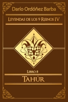 Leyendas de los 9 Reinos IV Libro 8: Tahúr: Novela de fantasía épica y oscura en español. (Spanish Edition) B0HFWMNJ3J Book Cover