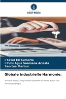 Globale industrielle Harmonie (German Edition) 6209490476 Book Cover