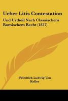 Ueber Litis-Contestation Und Urtheil 1018679952 Book Cover