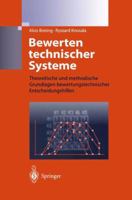 Bewerten Technischer Systeme: Theoretische Und Methodische Grundlagen Bewertungstechnischer Entscheidungshilfen 3642639089 Book Cover