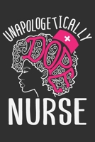 Unapologetically Dope Nurse: Black girl journal for women, black girl notebook, black and proud, gifts for black girls 6x9 Journal Gift Notebook with 125 Lined Pages 1700650165 Book Cover