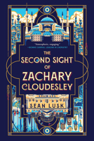 The Second Sight of Zachary Cloudesley 1454950439 Book Cover