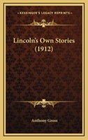 Lincoln's Own Stories 1566196280 Book Cover