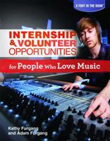 Internship & Volunteer Opportunities for People Who Love Music 1448882966 Book Cover