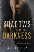 Shadows in the Darkness 1913179850 Book Cover