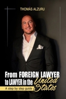 From foreign lawyer to lawyer in the United States: A step by step guide B0C9SB2KM2 Book Cover