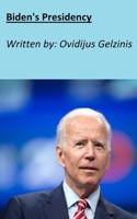 Biden's Presidency B08VXP1HQM Book Cover