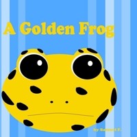 A Golden Frog B08HGTSXSW Book Cover