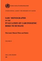 Man-Made Mineral Fibres and Radon. Vol 43 (IARC Monographs on the Evaluation of Carcinogenic Risks to H) B0041V257U Book Cover