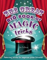 The Great Big Book of Magic Tricks 184835312X Book Cover