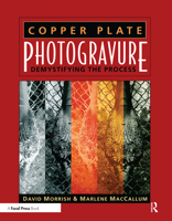 Copper Plate Photogravure: Demystifying the Process 0240805275 Book Cover