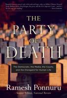 The Party of Death: The Democrats, the Media, the Courts, and the Disregard for Human Life 1596980044 Book Cover