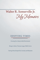My Memoirs: Edifying Times 1480873942 Book Cover