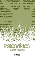 Psicovírico: Teoría-ficción para la antipsiquiatría futura B0BV43D17X Book Cover