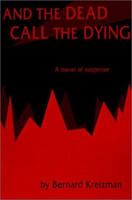 And the Dead Call the Dying 0595205100 Book Cover