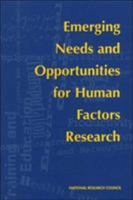 Emerging Needs and Opportunities for Human Factors Research 0309052769 Book Cover