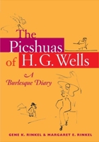 The Picshuas of H. G. Wells: A Burlesque Diary 0252030451 Book Cover